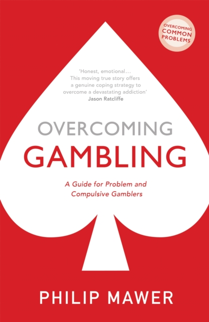 John Murray Press Overcoming Gambling : A Guide For Problem And Compulsive Gamblers