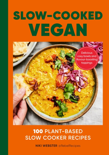 Ebury Publishing Slow-Cooked Vegan : 100 Plant-Based Slow Cooker Recipes