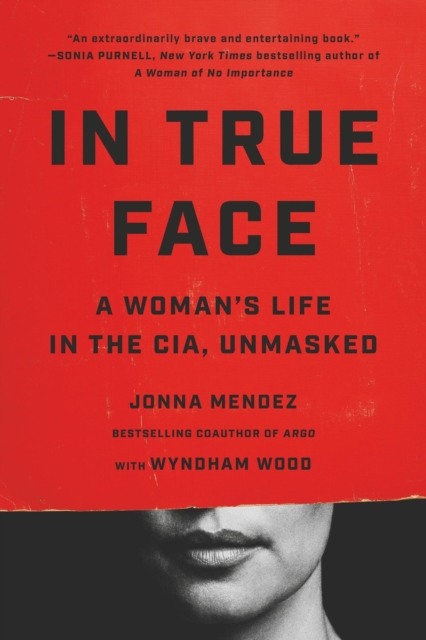 PublicAffairs,U.S. In True Face : A Woman'S Life In The Cia, Unmasked