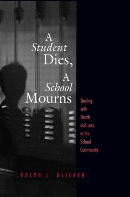 Student Dies, A School Mourns : Dealing With Death and Loss in the ...
