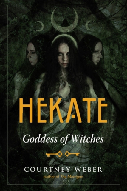 Red Wheel/Weiser Hekate : Goddess Of Witches