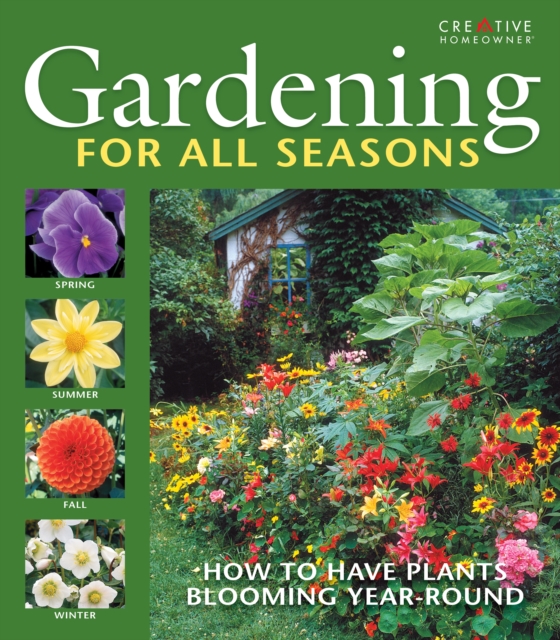 Gardening for All Seasons : Your How-To Guide to a Thriving & Blooming ...