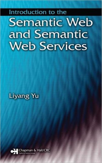 Introduction to the Semantic Web and Semantic Web Services: Liyang Yu ...
