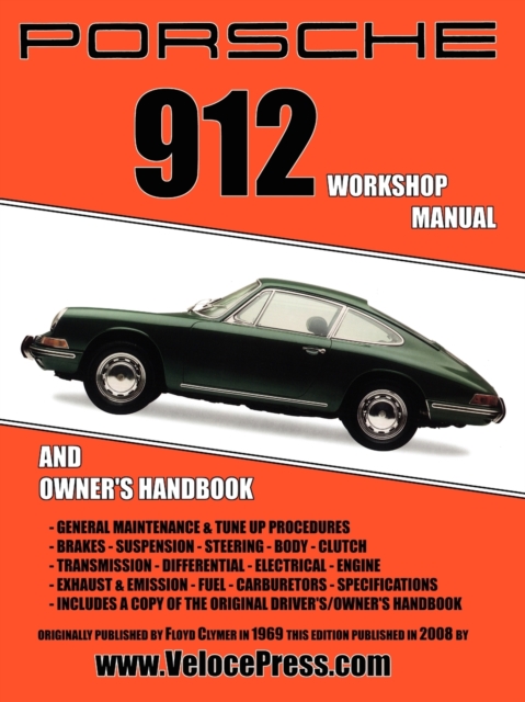 Porsche 912 Workshop Manual 1965-1968: Floyd Clymer: 9781588501011
