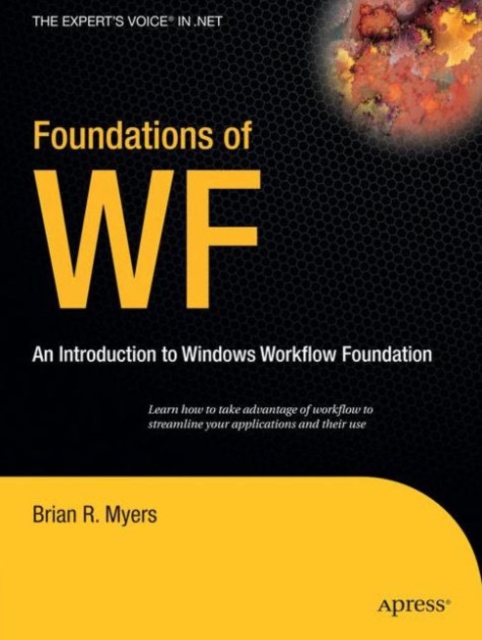 Foundations of WF : an Introduction to Windows Workflow Foundation ...