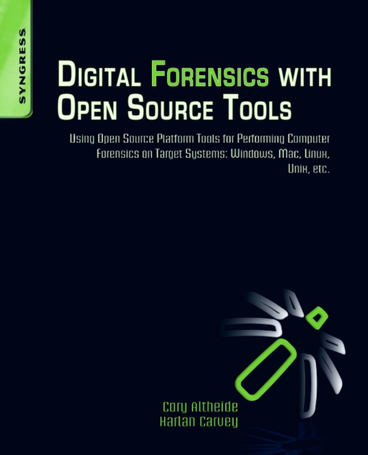 Digital Forensics with Open Source Tools: Harlan (DFIR analyst ...
