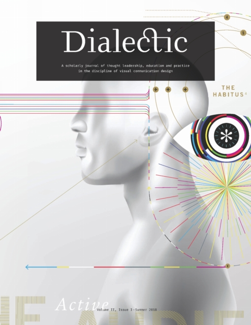 Dialectic Visual Dialectic : A scholarly journal of thought leadership, education and ...