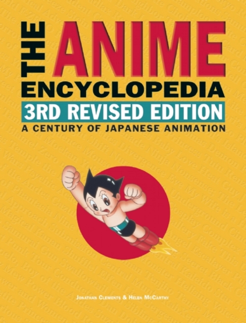 The Anime Encyclopedia, 3rd Revised Edition : A Century of Japanese Animation: Jonathan Clements ...