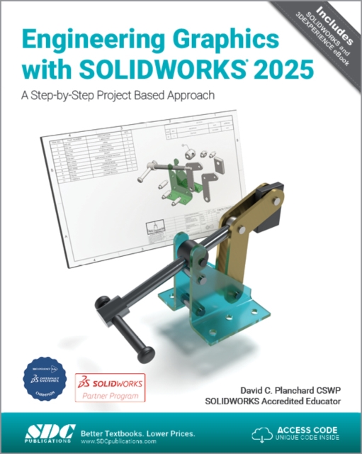 Engineering Graphics with SOLIDWORKS 2025 : A Step-by-Step Project ...