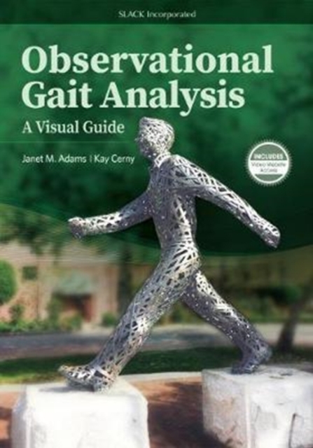 Observational Gait Analysis : A Visual Guide