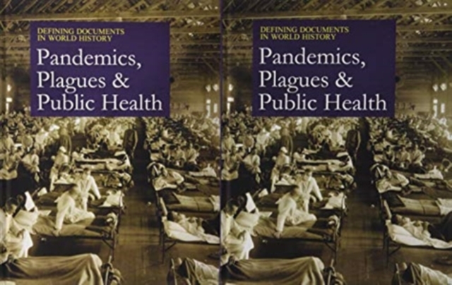 Defining Documents in World History: Plagues, Pandemics, and Public ...