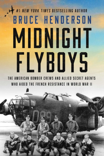 Midnight Flyboys : The American Bomber Crews and Allied Secret