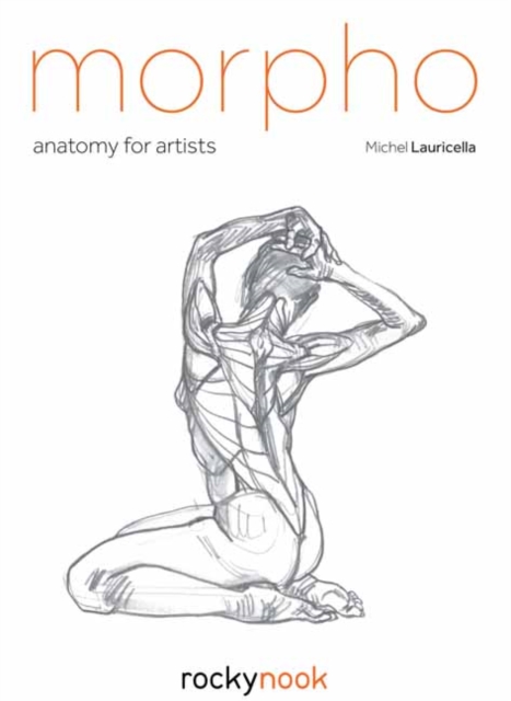 Rocky Nook Morpho : Anatomy For Artists