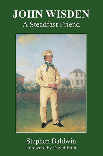 Fairfield Books John Wisden : A Steadfast Friend