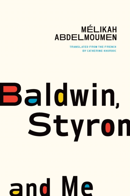 Biblioasis Baldwin, Styron And Me