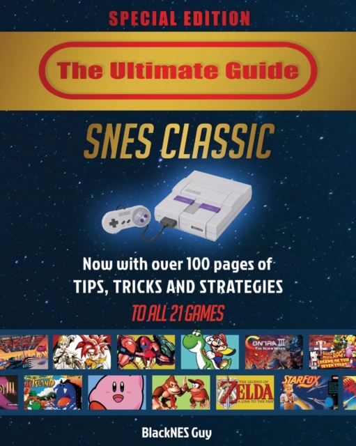 Softback Strategy Guide SNES Classic : The Ultimate Guide To The SNES Classic Edition: Tips ...
