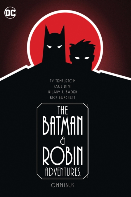 The Batman and Robin Adventures Omnibus: Paul Dini: 9781779527370