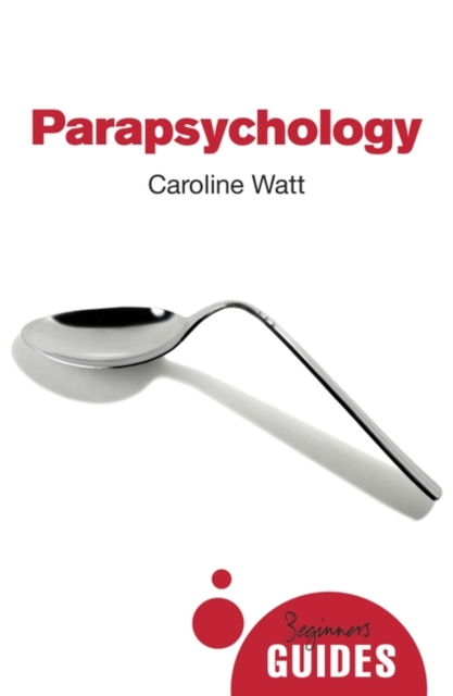 Oneworld Publications Parapsychology : A Beginner'S Guide
