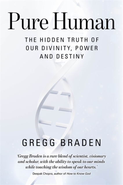 Hay House UK Ltd Pure Human : The Hidden Truth Of Our Divinity, Power And Destiny