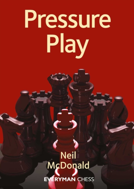 Everyman Chess Pressure Play