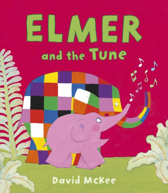 Andersen Press Ltd Elmer And The Tune