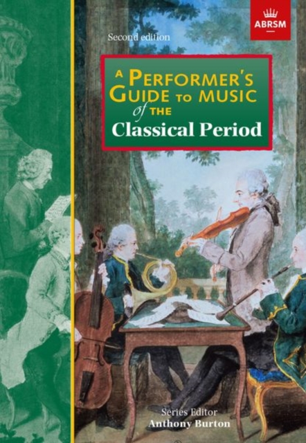 Associated Board of the Royal Schools of Music A Performer'S Guide To Music Of The Classical Period : Second Edition