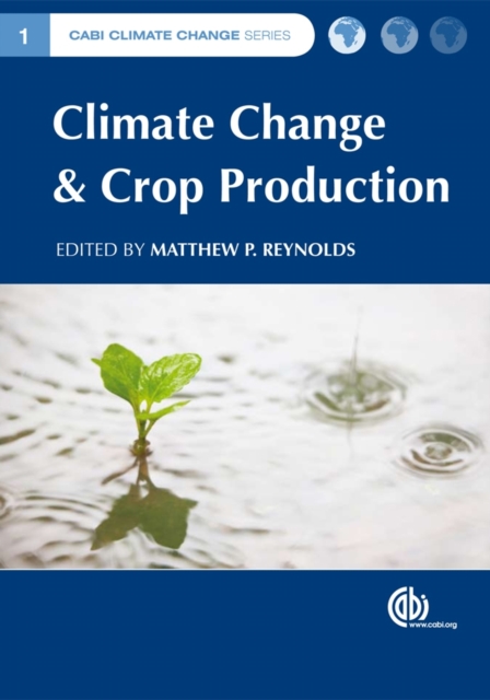 Climate Change and Crop Production: : 9781786393081: TGJones