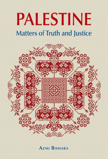 C Hurst & Co Publishers Ltd Palestine : Matters Of Truth And Justice