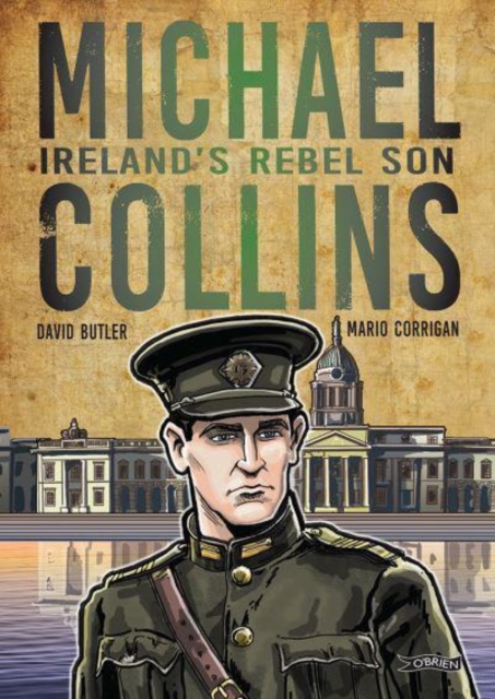 O'Brien Press Ltd Michael Collins : Ireland'S Rebel Son