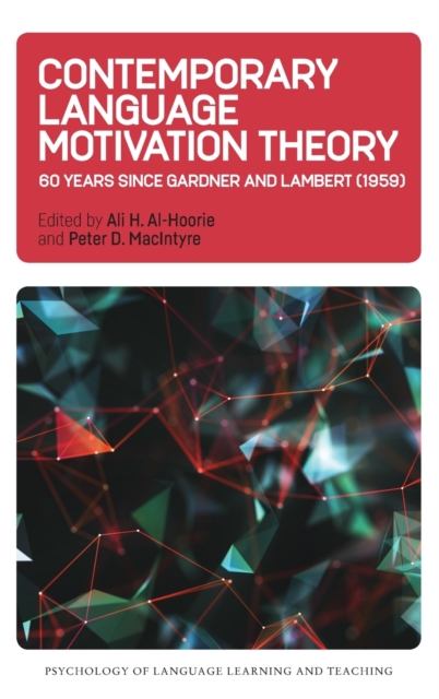 Contemporary Language Motivation Theory : 60 Years Since Gardner and ...
