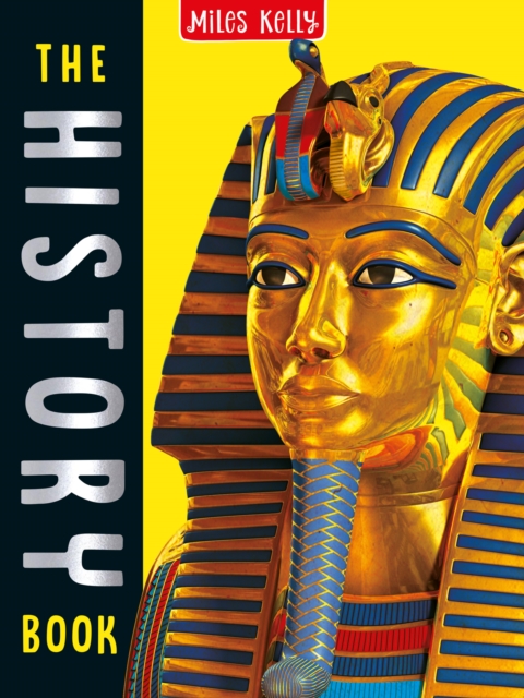 Miles Kelly Publishing Ltd The History Book
