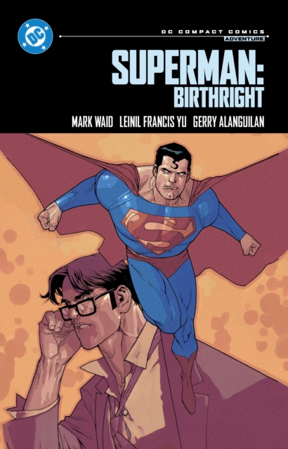 Superman: Birthright: DC Compact Comics Edition: Mark Waid
