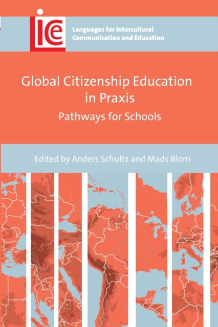 Global Citizenship Education in Praxis : Pathways for Schools ...
