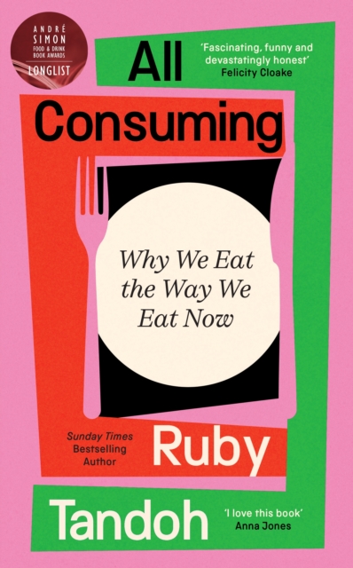 All Consuming The instant Sunday Times bestseller: RUBY TANDOH