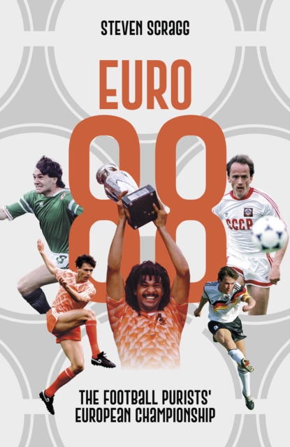 Pitch Publishing Ltd Euro 88 : The Football Purists' European Championship