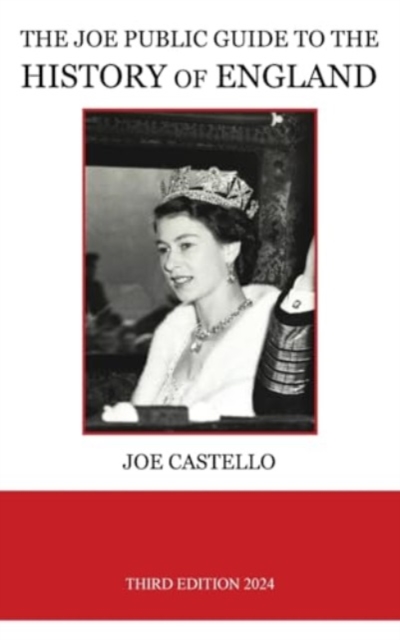 The Joe Public Guide to the History of England: Joe Castello ...