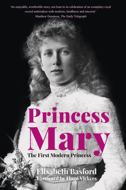 The History Press Ltd Princess Mary : The First Modern Princess