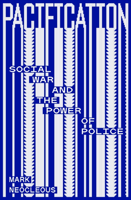 Orcification Pacification : Social War and the Power of Police: Mark Neocleous ...