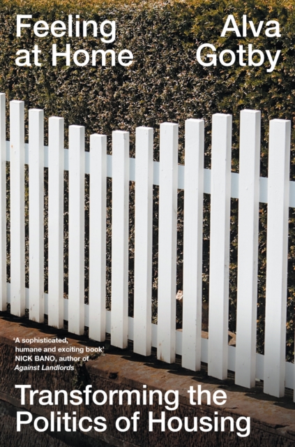 Verso Books Feeling At Home : Transforming The Politics Of Housing