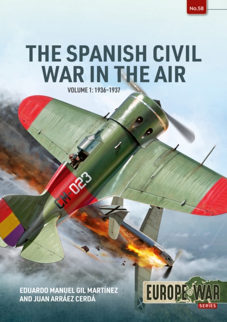 Helion & Company The Spanish Civil War In The Air Volume 1 : 1936-1937
