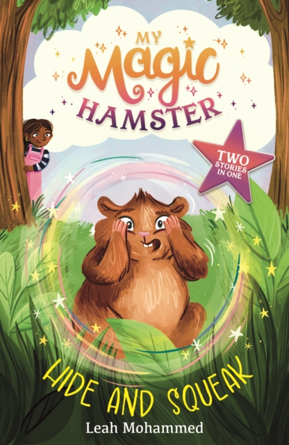 My Magic Hamster: Hide and Squeak Book 2: Leah Mohammed