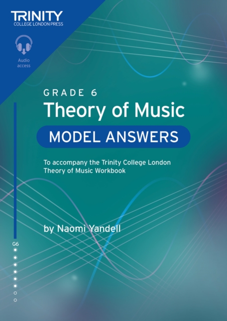 Trinity College London Theory of Music Model Answers Grade 6 : To ...