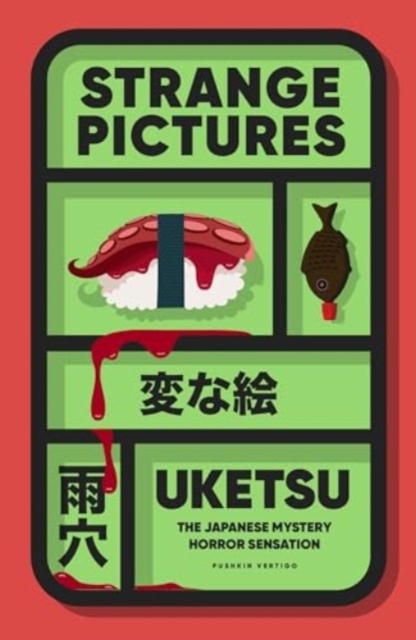 Strange Pictures : The Chilling Japanese Mystery Sensation: Uketsu