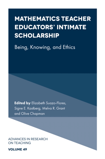 Mathematics Teacher Educators' Intimate Scholarship : Being, Knowing ...