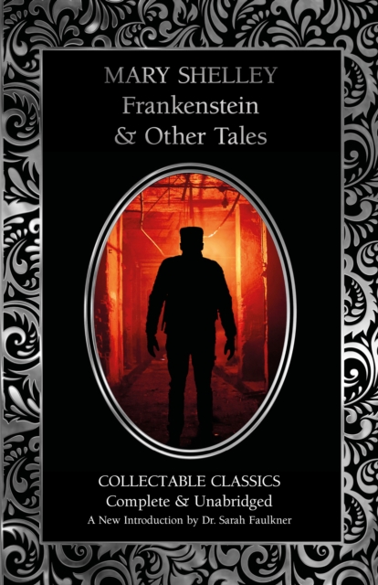 Flame Tree Publishing Frankenstein & Other Tales
