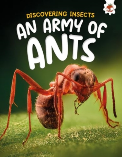 Hungry Tomato Ltd Discovering Insects: An Army Of Ants