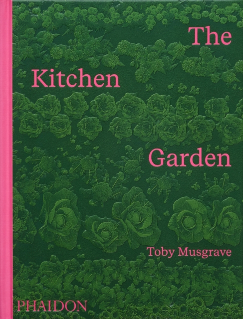 Phaidon Press Ltd The Kitchen Garden