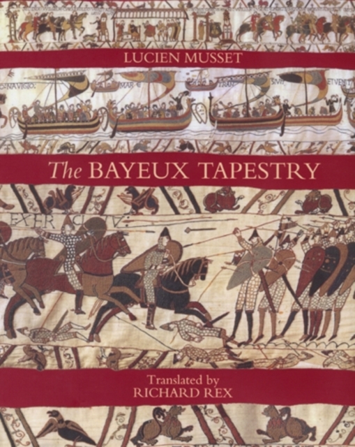 Boydell & Brewer Ltd The Bayeux Tapestry