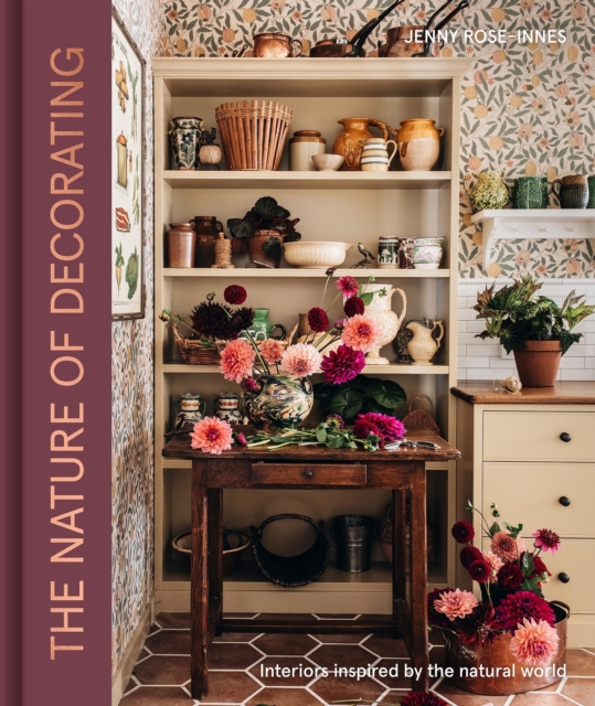 The Nature of Decorating : Interiors Inspired by the Natural World ...