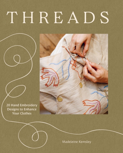 Threads : 20 Hand Embroidery Designs to Enhance Your Clothes: Madeleine ...